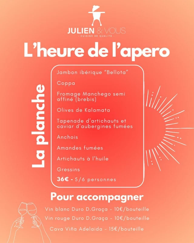 NOUVEAUTÉ CHEZ JULIEN & VOUS – LA PLANCHE APERO 🌞🍷

Les beaux jours sont là, les soirées au jardin se préparent… et nous, on a ce qu’il vous faut pour les sublimer :
une nouvelle planche apéro à partager 🌸

Au menu :
Des produits d’exception à chaque bouchée.
Disponible tout le temps sur commande, en version complète ou à composer vous-même avec ce que vous aimez.

Un apéro réussi, c’est aussi les bons vins !
Au choix : un cava pétillant, un rouge élégant, ou un blanc bien frais.
L’essentiel ? Que chacun trouve son bonheur pour trinquer avec la planche ! 🍾✨

Installez-vous, servez un verre, et laissez la planche faire le reste. 🍷

📩  Réservez vite !